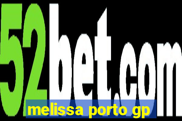 melissa porto gp